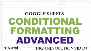 Advanced Conditional Formatting  Google Sheets  Use Formulas Cell References [upl. by Sissy]