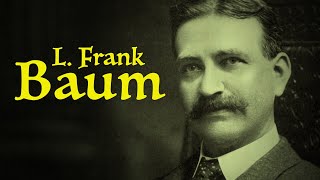 L Frank Baum  American Oz  American Experience  PBS [upl. by Giff]