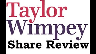 Taylor Wimpey Share Review [upl. by Ahseral]