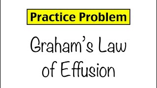 Practice Problem Grahams Law of Effusion [upl. by Avie]