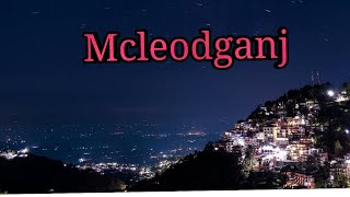 Mcleodganj Himachal Pradesh  Night View in Dharmshala🌃 [upl. by Laughlin102]