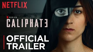 Caliphate  Official Trailer  Netflix [upl. by Barna]