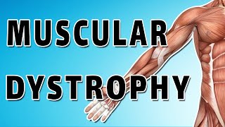 Muscular Dystrophy [upl. by Roobbie]