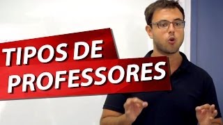 TIPOS DE PROFESSORES Pt 1 [upl. by Crosley]