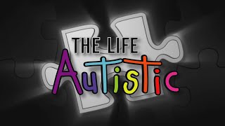 The Life Autistic Documentary [upl. by Marciano]