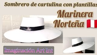 Sombrero de Marinera hecho de cartulina CON PLANTILLAS medida estándar Segunda Versión [upl. by Merton]