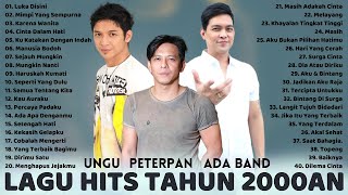 Ungu Peterpan Ada Band Full Album Lagu Indonesia Hits Tahun 2000an Terbaik [upl. by Channa]