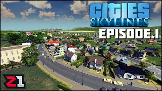 Starting A Fresh NEW City Cities Skylines Episode 1  Z1 Gaming [upl. by Nils]