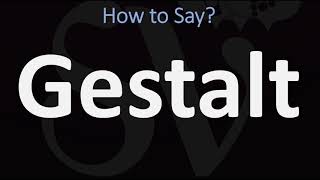 How to Pronounce Gestalt CORRECTLY [upl. by Notyal527]