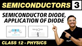 Semiconductor 03  Semicolnductore Diode Application of Diode  Class 12 NCERT [upl. by Kopans805]