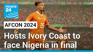 AFCON 2024 Hosts Ivory Coast to face Nigeria in final • FRANCE 24 English [upl. by Novat]