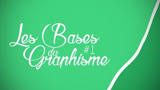 LES BASES DU GRAPHISME  Épisode 1 [upl. by Nessaj358]