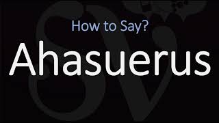 How to Pronounce Ahasuerus CORRECTLY [upl. by Roberta]