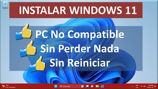 La forma mas Fácil y Efectiva de Instalar Windows 11 en PC NO COMPATIBLE [upl. by Yrrol273]