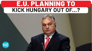 EU To Forcefully Snatch Hungarys Presidency Over Orbans Surprise Putin Meet  RussiaUkraine War [upl. by Lowenstein842]