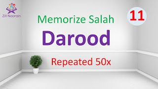 Darood Sharif  Repeated x50  Memorize Salah 11 [upl. by Dazhahs]