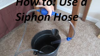 How to use a Siphon Hose [upl. by Nahsar]