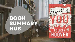 Regretting You Book by Colleen Hoover  Book Summary Hub [upl. by Merrilee]