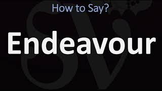 How to Pronounce Endeavour CORRECTLY [upl. by Ahtilat]