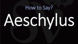 How to Pronounce Aeschylus CORRECTLY [upl. by Eveiveneg8]