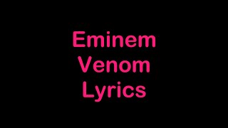 Eminem  Venom Lyrics [upl. by Clary495]