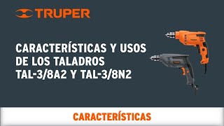 Características y usos de los Taladros TRUPER TAL38A2 y TAL38N2 [upl. by Akineg]