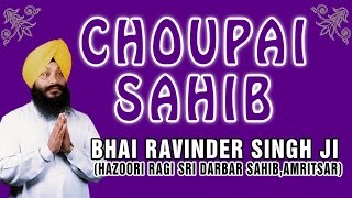 Bhai Ravinder Singh  CHAUPAI SAHIB  Sajjan Mere Rangle [upl. by Suu102]