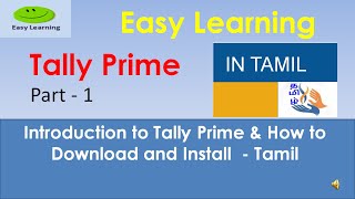 Tally Prime  Introduction amp How to install  in Tamil  Part 1 [upl. by Aymahs]