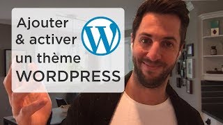 Ajouter installer et activer un thème dans WordPress [upl. by Dib]