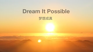 Dream it possible  Lyrics  梦想成真  中英字幕  Delacey [upl. by Annasor]