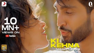 Ki Kehna  Official Music Video  QARAN ft R3HAB  Latest Hit 2019 [upl. by Paulsen]