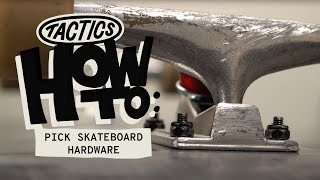 What Size Skateboard Hardware  Tactics [upl. by Mascia]