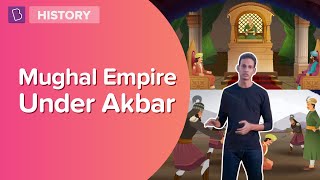 Mughal Empire Under Akbar I Class 7  History I Learn With BYJUS [upl. by Machutte422]