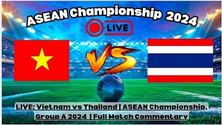 Vietnam vs Thailand Epic ASEAN Championship Showdown – Full Match Highlights amp Analysis [upl. by Inafetse]