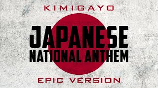 Japanese National Anthem  Kimigayo  Epic Version [upl. by Drolyag]