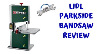 The Parkside PBS 350 A1 Bandsaw From Lidl Review [upl. by Klinges308]