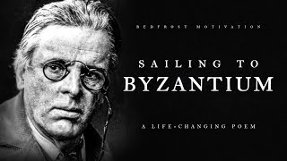 Sailing to Byzantium  W B Yeats Powerful Life Poetry [upl. by Glassman]