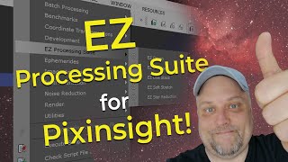 EZ Processing Suite for Pixinsight [upl. by Yartnod]