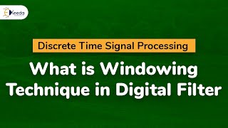 What is Windowing Technique in Digital Filter  Discrete Time Signal Processing [upl. by Otter]