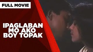 IPAGLABAN MO AKO BOY TOPAK Zoren Legaspi Sheryl Cruz amp Eddie Gutierrez  Full Movie [upl. by Pugh]