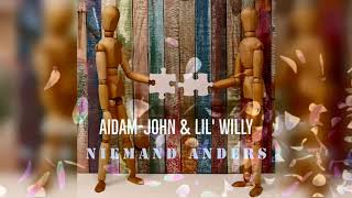 AidamJohn amp Lil Willy  Niemand Anders Official Audio prod by DJ Lil D [upl. by Ait68]