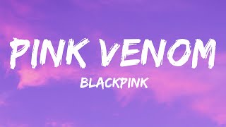 BLACKPINK  Pink Venom Lyrics [upl. by Riplex]