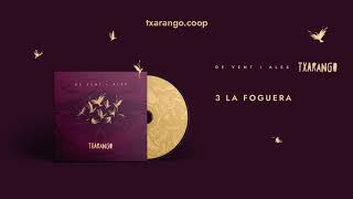 Txarango  La foguera Audio Oficial [upl. by Ivek]