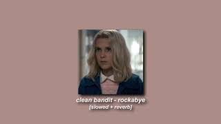 clean bandit annemarie sean paul  rockabye slowed  reverb [upl. by Lawrenson720]