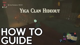 Legend of Zelda Breath of the Wild  Yiga Clan Hideout Guide [upl. by Thistle]