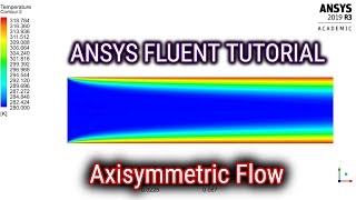 ANSYS Fluent Tutorial  Axisymmetric Flow amp Heat Transfer in ANSYS Fluent  Student Version 19 R3 [upl. by Nomelc]