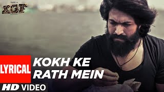 Kokh Ke Rath Mein Lyrical  KGF Chapter 1  Yash  Srinidhi Shetty  Ravi Basrur [upl. by Coffey615]