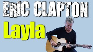 Layla Acoustic Guitar Lesson by Eric Clapton [upl. by Delwin]