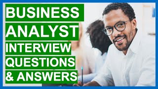 BUSINESS ANALYST Interview Questions And Answers [upl. by Wolff]