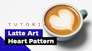 Latte Art For Beginners How To Pour Heart Latte Art Tutorial 🖤 [upl. by Nakasuji]